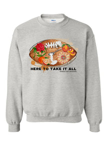 American Graham Here to take it all Sweatshirt