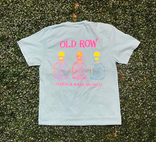 Old Row Tequila Made Me Do It OG SS Tee