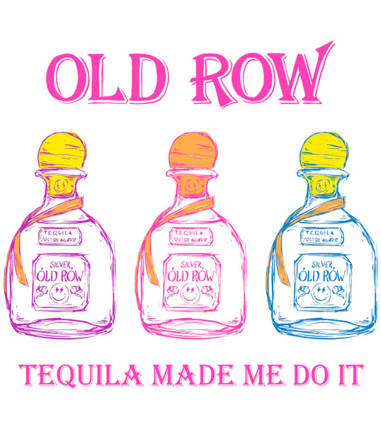 Old Row Tequila Made Me Do It SS Tee